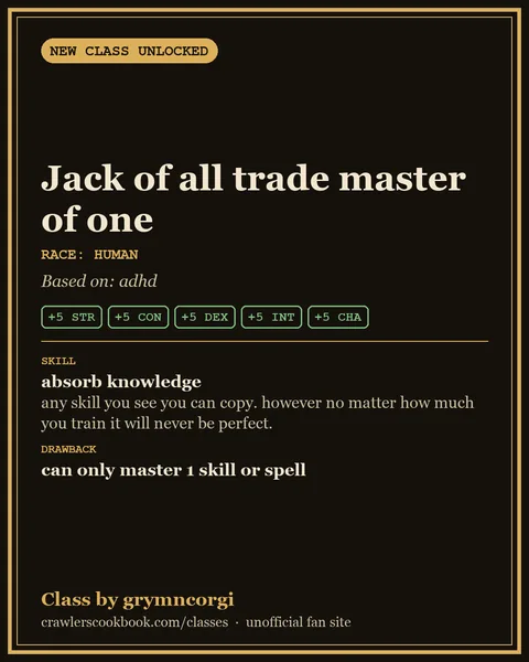 Class card for Jack of all trade master of one, a Dungeon Crawler Carl class invented by grymncorgi